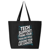 Fixing Your Problems While Judging Your Life Choices 25L Jumbo Tote
