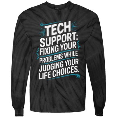 Fixing Your Problems While Judging Your Life Choices Tie-Dye Long Sleeve Shirt