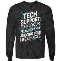 Fixing Your Problems While Judging Your Life Choices Tie-Dye Long Sleeve Shirt