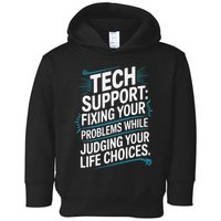 Fixing Your Problems While Judging Your Life Choices Toddler Hoodie