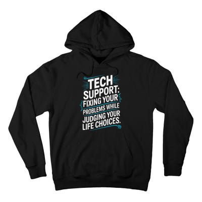 Fixing Your Problems While Judging Your Life Choices Tall Hoodie