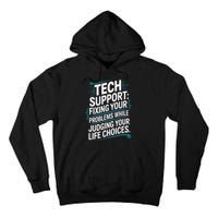 Fixing Your Problems While Judging Your Life Choices Tall Hoodie