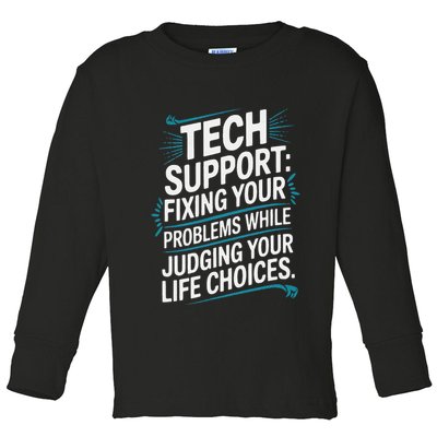 Fixing Your Problems While Judging Your Life Choices Toddler Long Sleeve Shirt