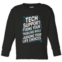 Fixing Your Problems While Judging Your Life Choices Toddler Long Sleeve Shirt