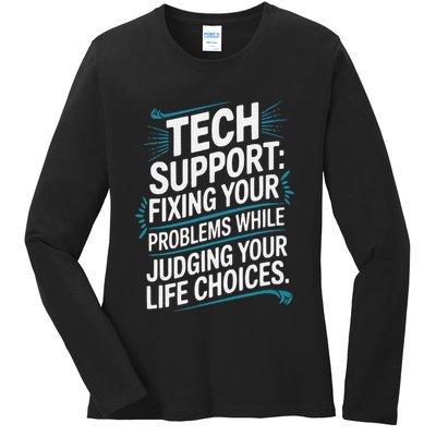 Fixing Your Problems While Judging Your Life Choices Ladies Long Sleeve Shirt