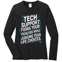 Fixing Your Problems While Judging Your Life Choices Ladies Long Sleeve Shirt