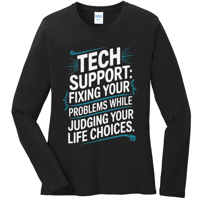 Fixing Your Problems While Judging Your Life Choices Ladies Long Sleeve Shirt