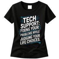Fixing Your Problems While Judging Your Life Choices Womens T-Shirt