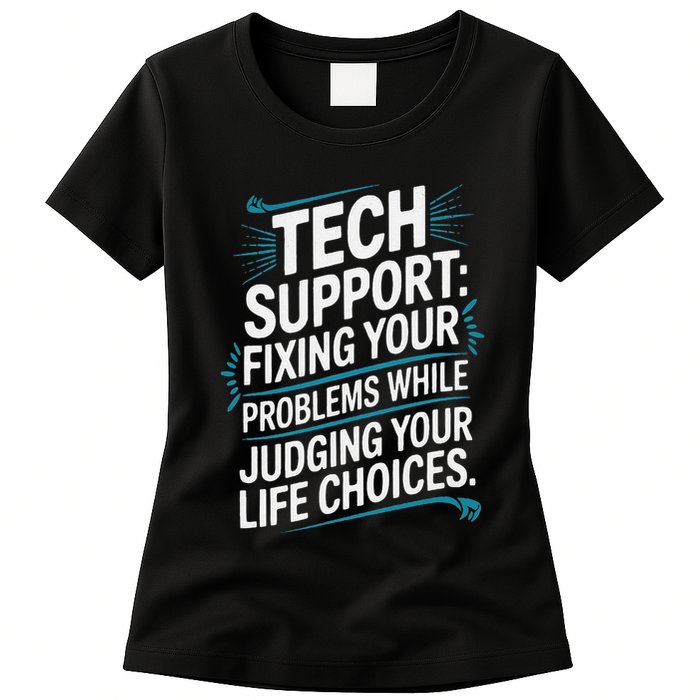 Fixing Your Problems While Judging Your Life Choices Womens T-Shirt