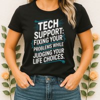 Fixing Your Problems While Judging Your Life Choices Womens T-Shirt