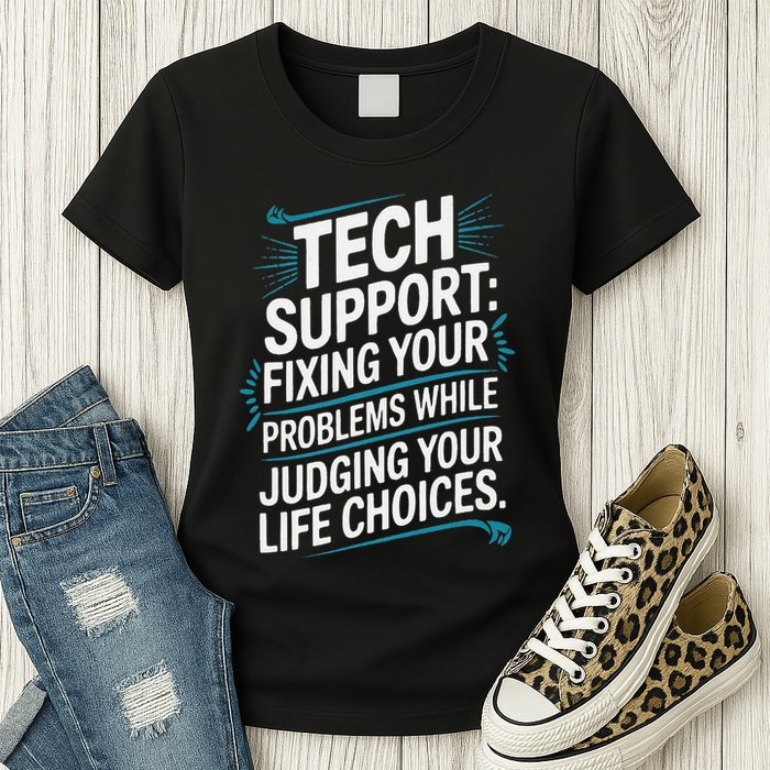 Fixing Your Problems While Judging Your Life Choices Womens T-Shirt