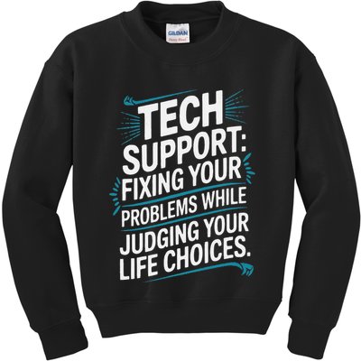 Fixing Your Problems While Judging Your Life Choices Kids Sweatshirt