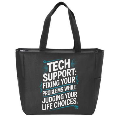 Fixing Your Problems While Judging Your Life Choices Zip Tote Bag