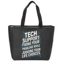Fixing Your Problems While Judging Your Life Choices Zip Tote Bag