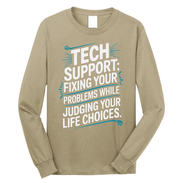 Fixing Your Problems While Judging Your Life Choices Long Sleeve Shirt