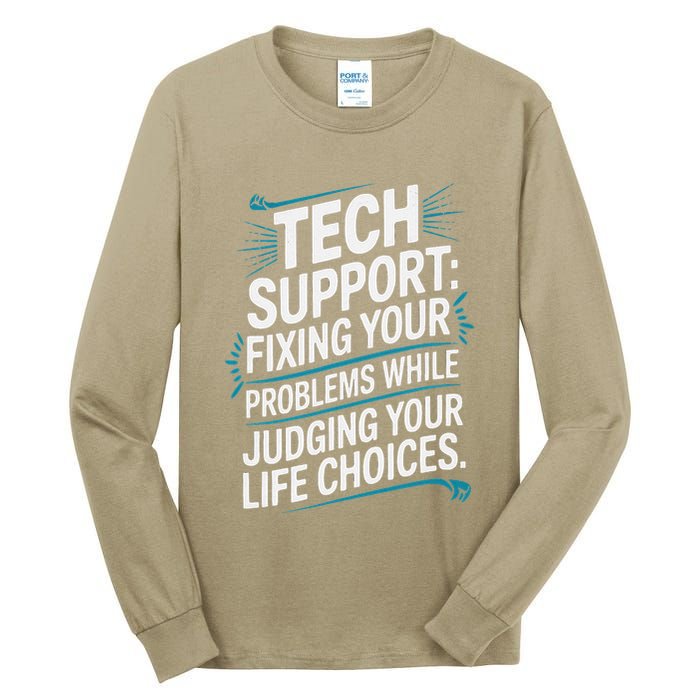 Fixing Your Problems While Judging Your Life Choices Tall Long Sleeve T-Shirt