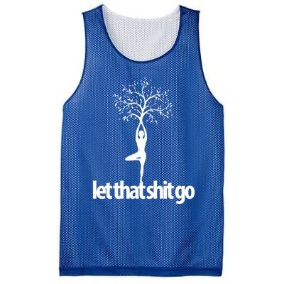 Funny Yoga Pose Let That Shit Go Meditate Gift Meditation Cool Gift Mesh Reversible Basketball Jersey Tank