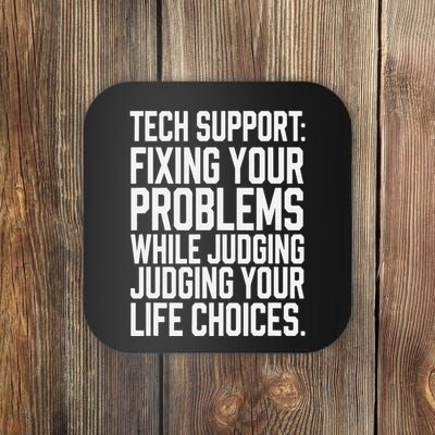 Fixing Your Problems While Judging Your Life Choices Coaster