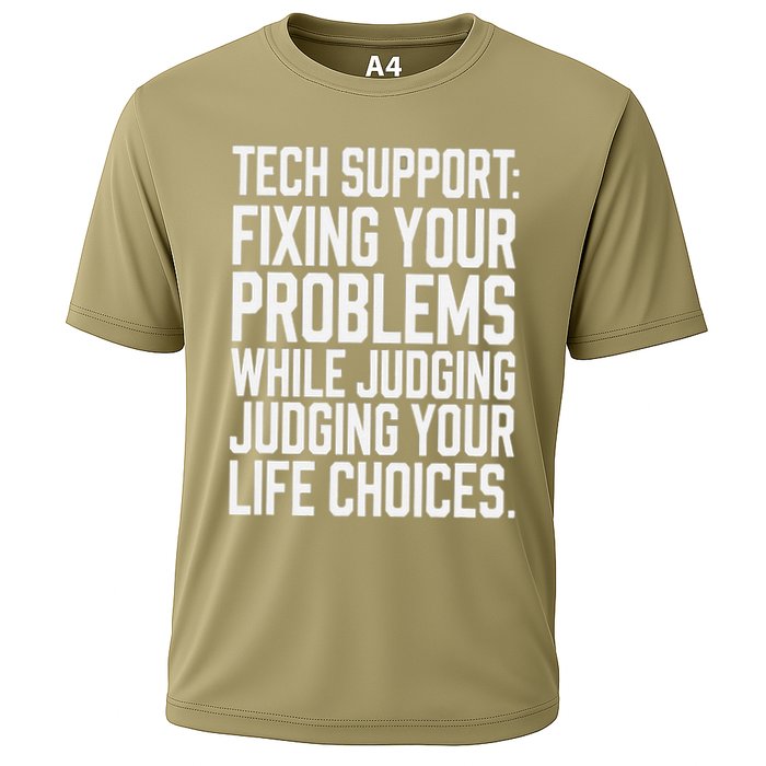 Fixing Your Problems While Judging Your Life Choices Cooling Performance Crew T-Shirt