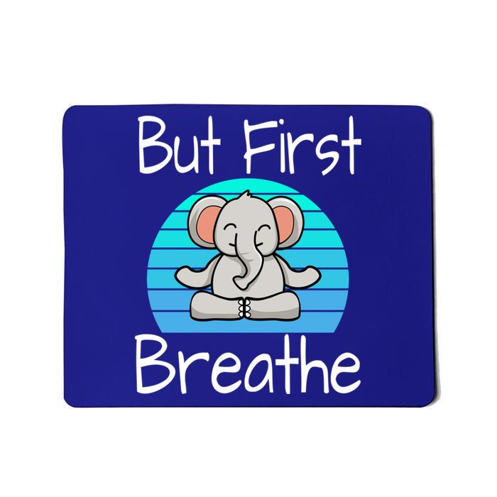 Funny Yoga Pose Elephant Sunset But First Breathe Relaxing Gift Mousepad