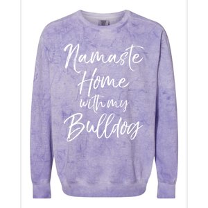 Funny Yoga Pun Dog Owner Quote Namaste Home With My Bulldog Great Gift Colorblast Crewneck Sweatshirt