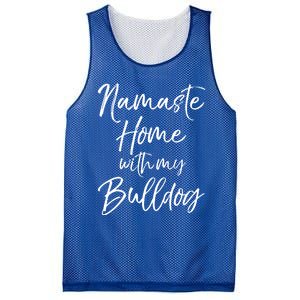 Funny Yoga Pun Dog Owner Quote Namaste Home With My Bulldog Great Gift Mesh Reversible Basketball Jersey Tank