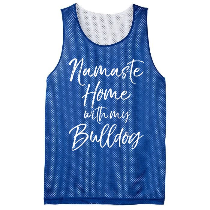 Funny Yoga Pun Dog Owner Quote Namaste Home With My Bulldog Great Gift Mesh Reversible Basketball Jersey Tank