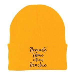 Funny Yoga Pun Dog Owner Quote Namaste Home With My Frenchie Gift Knit Cap Winter Beanie