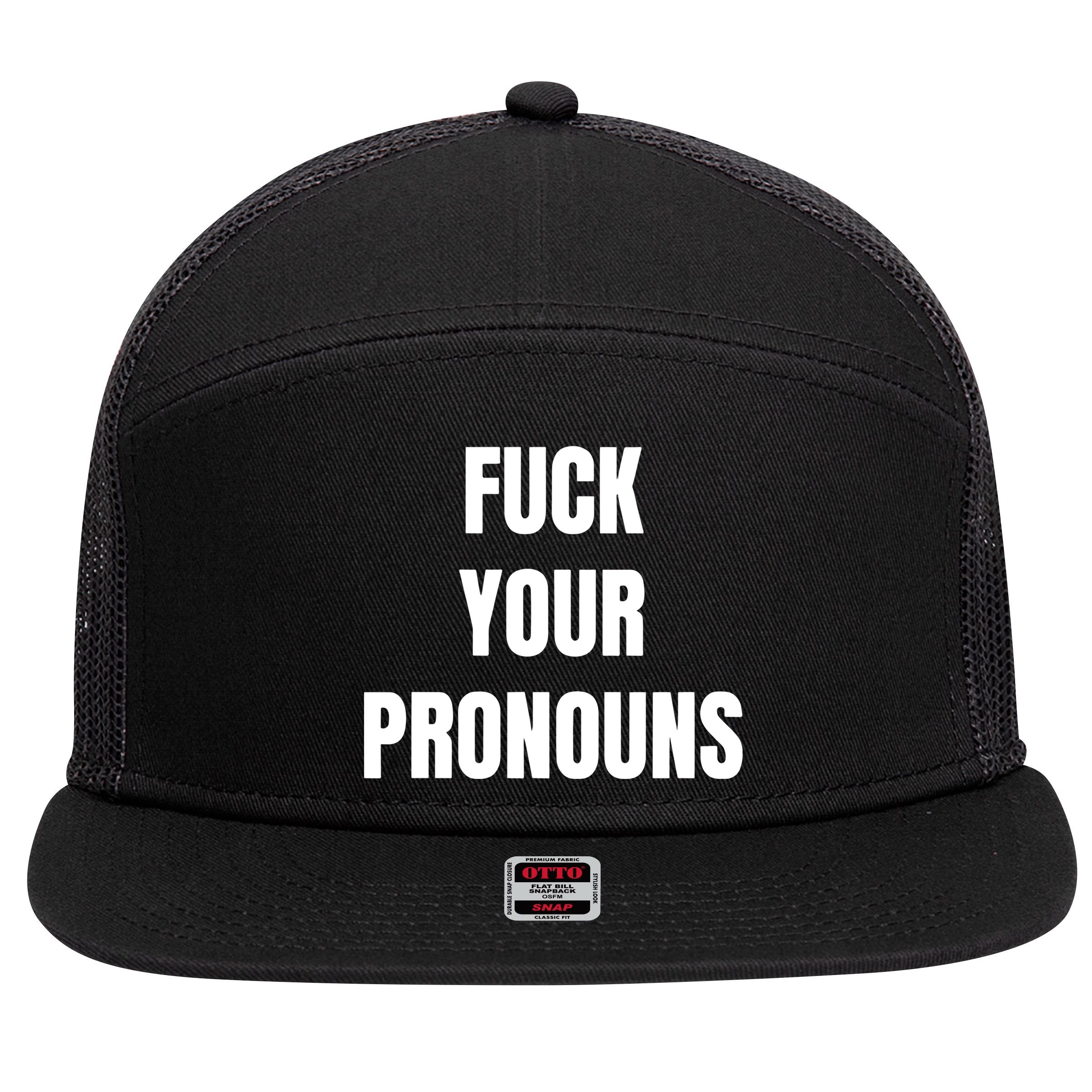 Fuck Your Pronouns 7 Panel Mesh Trucker Snapback Hat