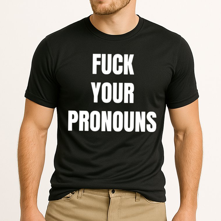 Fuck Your Pronouns Cooling Performance Crew T-Shirt