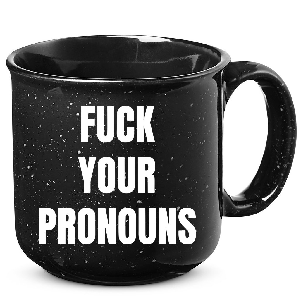 Fuck Your Pronouns 15oz Campfire Ceramic Mug
