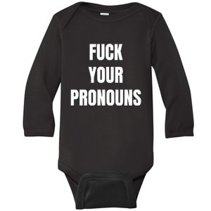 Fuck Your Pronouns Baby Long Sleeve Bodysuit