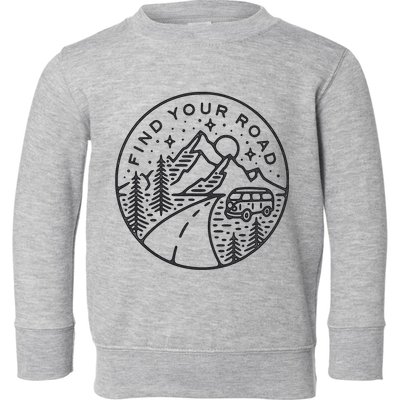 Find Your Road To Mountains For Camping Toddler Sweatshirt