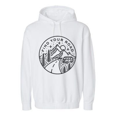 Find Your Road To Mountains For Camping Garment-Dyed Fleece Hoodie
