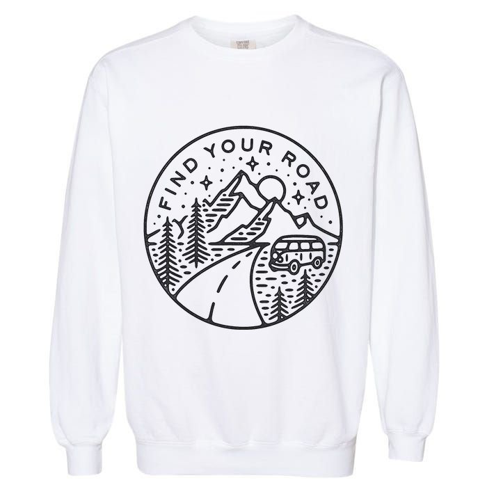 Find Your Road To Mountains For Camping Garment-Dyed Sweatshirt