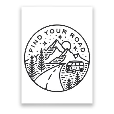 Find Your Road To Mountains For Camping Poster