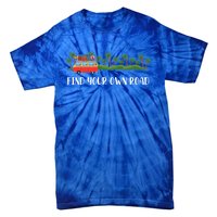 Find Your Road Roadtrip Casualwear Funky Rv Gift Idea Funny Gift Tie-Dye T-Shirt