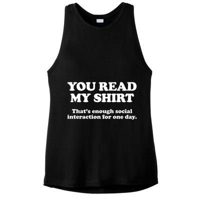 Funny You Read My Shirt That Enough Social Interaction For One Day Ladies PosiCharge Tri-Blend Wicking Tank