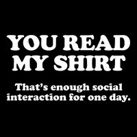 Funny You Read My Shirt That Enough Social Interaction For One Day Impact Tech Backpack