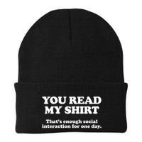 Funny You Read My Shirt That Enough Social Interaction For One Day Beanie