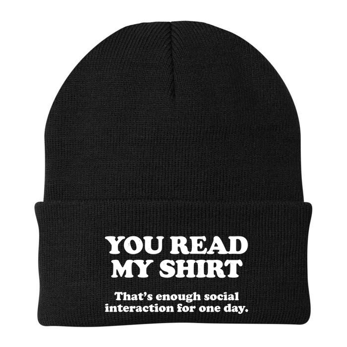 Funny You Read My Shirt That Enough Social Interaction For One Day Beanie