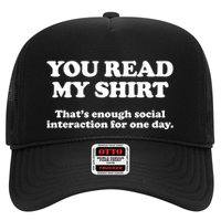 Funny You Read My Shirt That Enough Social Interaction For One Day Trucker Hat