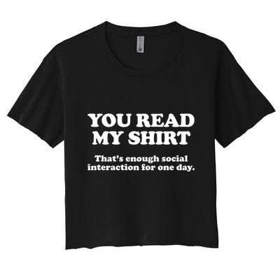 Funny You Read My Shirt That Enough Social Interaction For One Day Crop Top