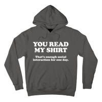Funny You Read My Shirt That Enough Social Interaction For One Day Tall Hoodie