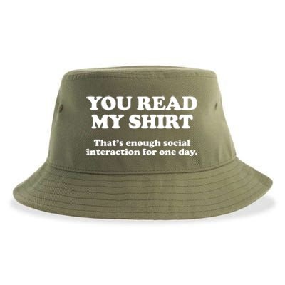 Funny You Read My Shirt That Enough Social Interaction For One Day Sustainable Bucket Hat