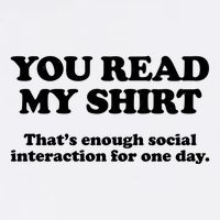 Funny You Read My Shirt That Enough Social Interaction For One Day Garment-Dyed Sweatshirt