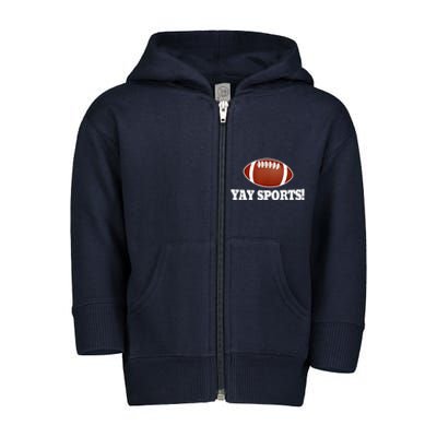 Funny Yay Sports Football Toddler Zip Fleece Hoodie