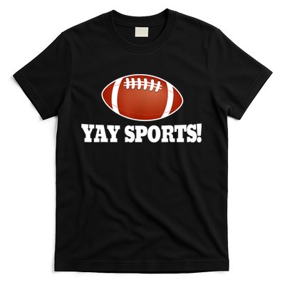 Funny Yay Sports Football T-Shirt