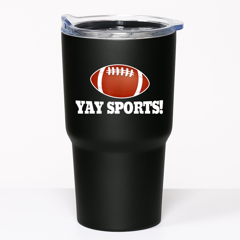 Funny Yay Sports Football Tumbler