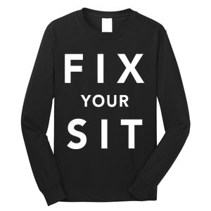 Fix Your Sit Long Sleeve Shirt